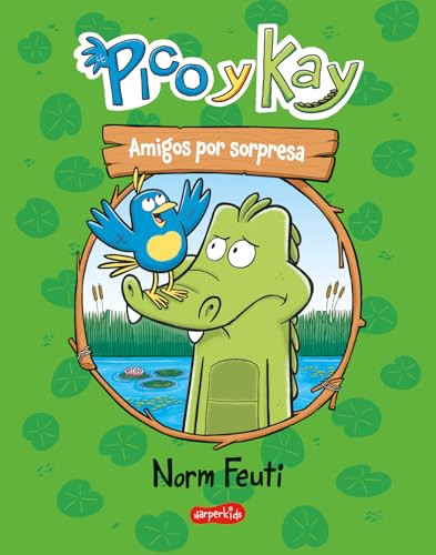 Pico y Kay. Amigos por sorpresa (Pico and Kay: Friends by Surprise - Spanish Edition) by Norm Feuti, 9788419802620
