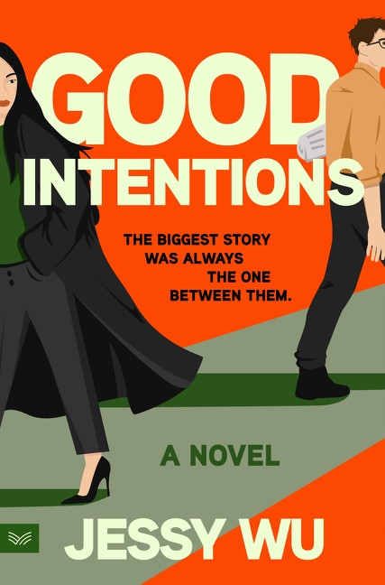 Good Intentions (A Novel) by Jessy Wu, 9780063570054
