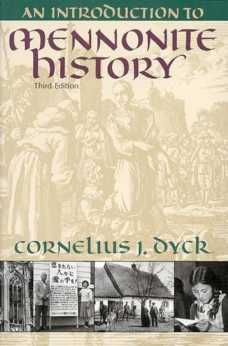 An Introduction to Mennonite History by Cornelius J. Dyck, 9780836136203