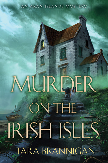 Murder on the Irish Isles (An Aran Islands Mystery) by Tara Brannigan, 9798892429009
