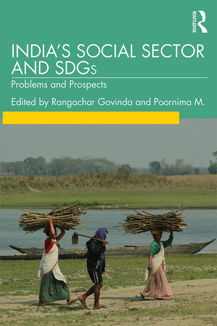 India's Social Sector and SDGs (Problems and Prospects) by Rangachar Govinda, Poornima M., 9780367341800
