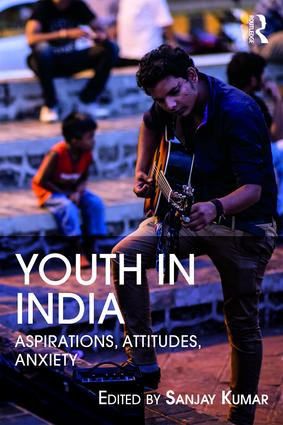 Youth in India (Aspirations, Attitudes, Anxieties) by Sanjay Kumar, 9780367142001