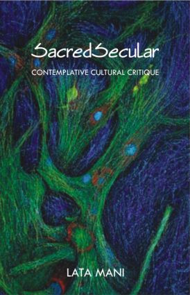 SacredSecular (Contemplative Cultural Critique) by Lata Mani, 9780415484480