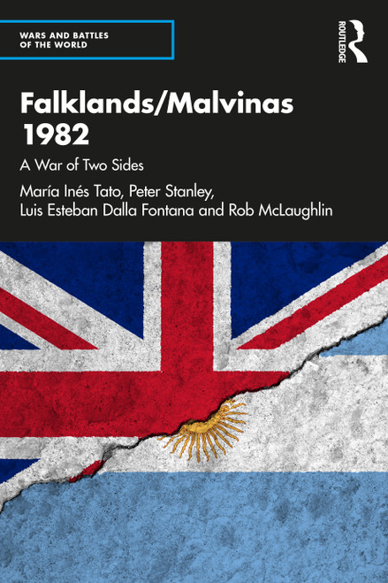 Falklands/Malvinas 1982 (A War of Two Sides) by María Inés Tato, Peter Stanley, Luis Esteban Dalla Fontana, Rob Mclaughlin, 9781032438054