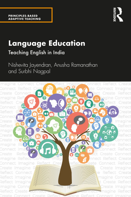 Language Education (Teaching English in India) by Nishevita Jayendran, Anusha Ramanathan, Surbhi Nagpal, 9780367515492