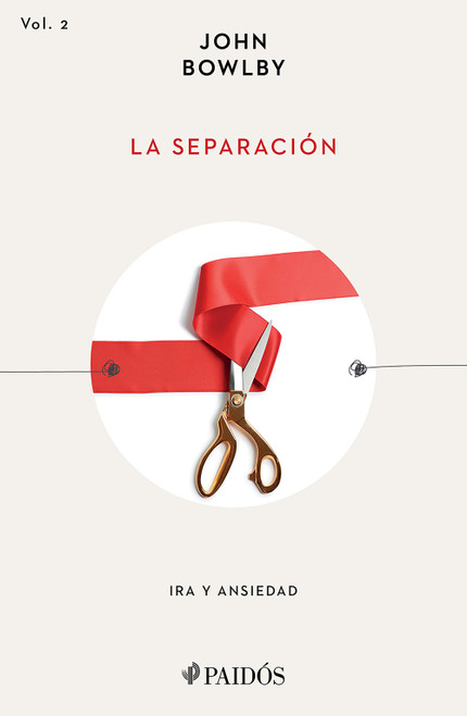 La separación: Ira y ansiedad / Separation: Anxiety And Anger (Spanish Edition) by John Bowlby, 9786076392171