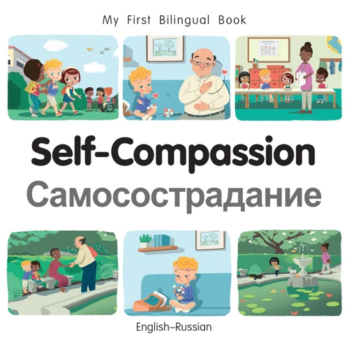 My First Bilingual Book - Self-Compassion (English-Russian) by Patricia Billings, Patricia Billings, 9781835053027