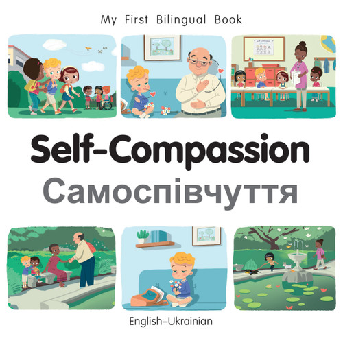 My First Bilingual Book - Self-Compassion (English-Ukrainian) by Patricia Billings, 9781835053089
