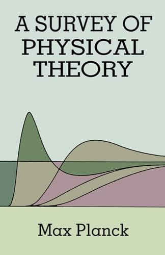 A Survey of Physical Theory by Max Planck, 9780486678672
