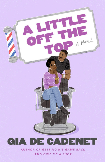 A Little Off the Top (A Novel) by Gia De Cadenet, 9780593722787
