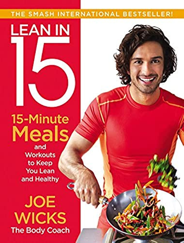 Lean in 15 (15-Minute Meals and Workouts to Keep You Lean and Healthy) by Joe Wicks, 9780062493668