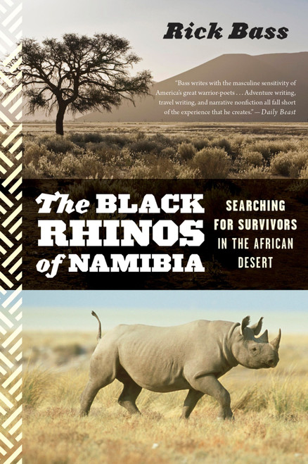 The Black Rhinos Of Namibia (Searching for Survivors in the African Desert) by Rick Bass, 9780544002333