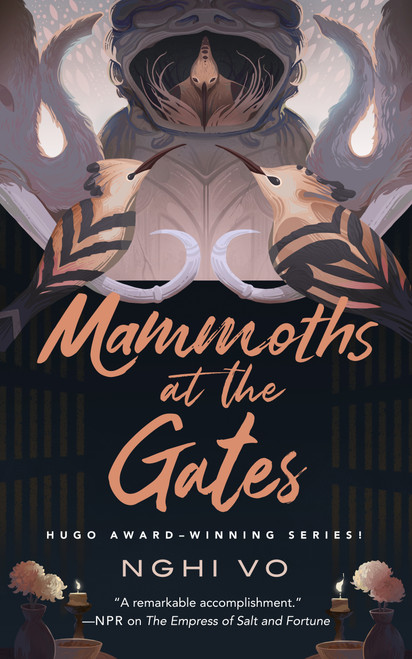 Mammoths at the Gates by Nghi Vo, 9781250838018
