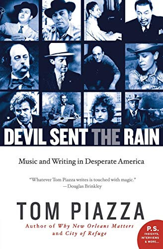 Devil Sent the Rain (Music and Writing in Desperate America) by Tom Piazza, 9780062008220