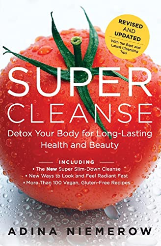 Super Cleanse Revised Edition (Detox Your Body for Long-Lasting Health and Beauty) by Adina Niemerow, 9780062113368