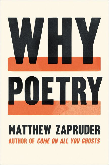 Why Poetry by Matthew Zapruder, 9780062343086