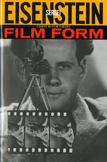 Film Form (Essays in Film Theory) by Sergei Eisenstein, 9780156309202