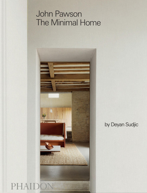 John Pawson: The Minimal Home (The Minimal Home) by John Pawson, Deyan Sudjic, 9781837292486