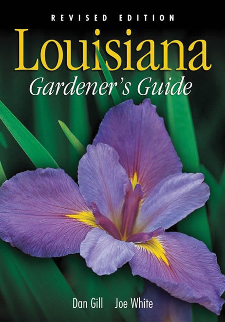 Louisiana Gardener's Guide by Dan Gill, 9781930604865