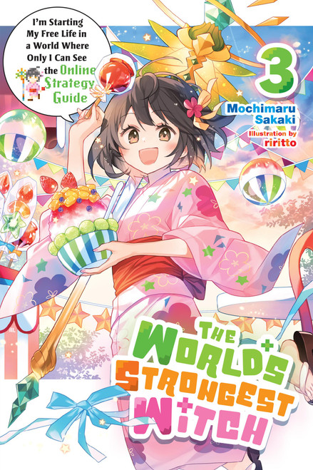 The World's Strongest Witch, Vol. 3 (light novel) (I'm Starting My Free Life in a World Where Only I Can See the Online Strategy Guide) by Mochimaru Sakaki, riritto, Phil Charbonneau, 9798855414394