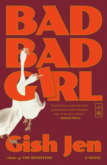 Bad Bad Girl (A Novel) by Gish Jen, 9780593689653