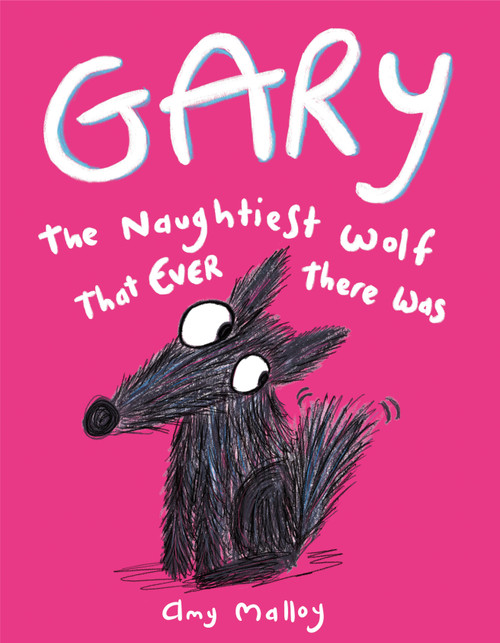 Gary: The Naughtiest Wolf That Ever There Was (Fairy Tales with a Twist) by Amy Malloy, 9798217231393