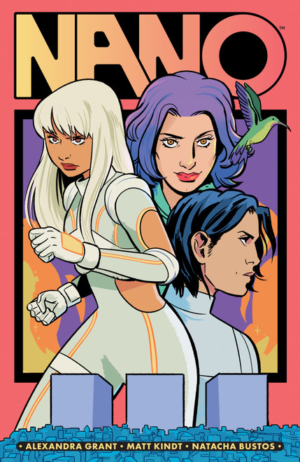 Nano by Alexandra Grant, Matt Kindt, Natacha Bustos, 9781506744865