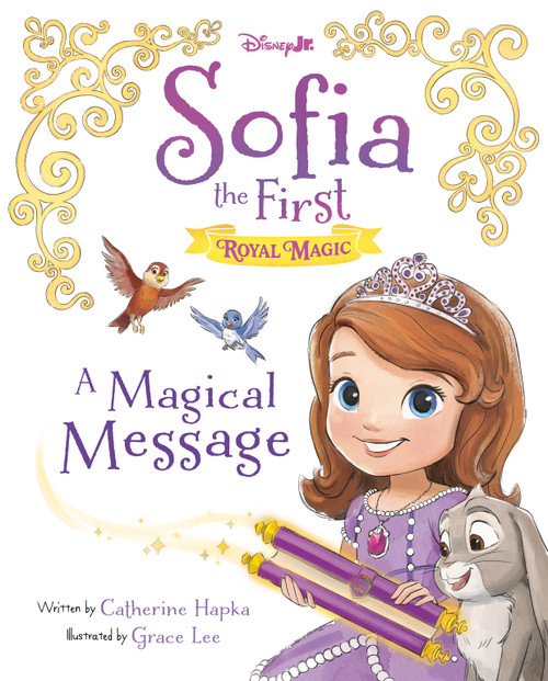 A Magical Message (Disney Jr. Sofia the First: Royal Magic) by Catherine Hapka, Grace Lee, 9780736448871