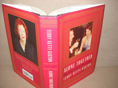 Alone Together (My Life with J. Paul Getty) by Theodora Getty Gaston, Digby Diehl, 9780062219718