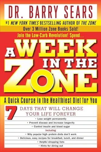 A Week in the Zone (A Quick Course in the Healthiest Diet for You) by Barry Sears, Deborah Kotz, 9780060741907
