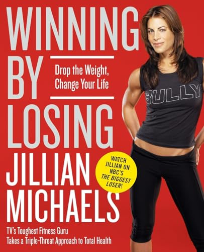 Winning by Losing (Drop the Weight, Change Your Life) by Jillian Michaels, 9780060845476