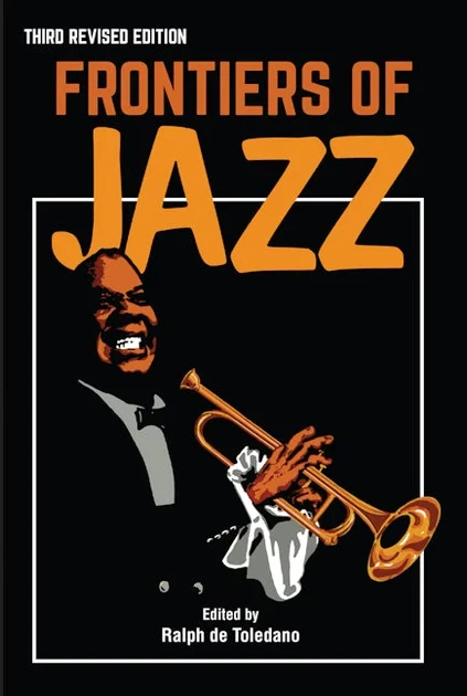 Frontiers of Jazz by Ralph De Toledano, 9781565540439