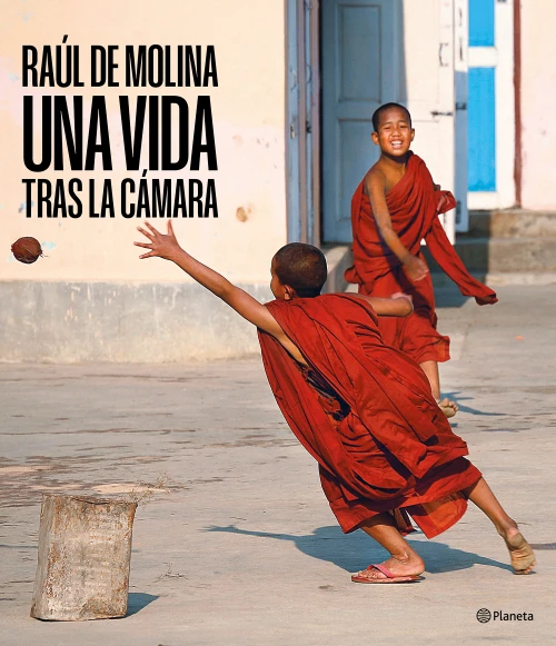 Raúl de Molina: Una vida tras la cámara / Raúl de Molina: A Life Behind the Camera (Spanish Edition) by Raúl de Molina, 9786073931595