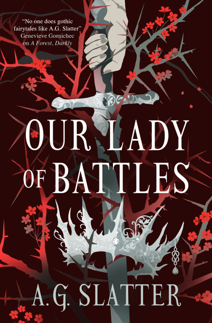 Our Lady of Battles by A.G. Slatter, 9781835412602