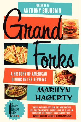 Grand Forks (A History of American Dining in 128 Reviews) by Marilyn Hagerty, The Grand Forks Herald, 9780062228895