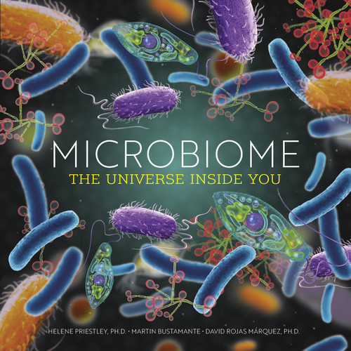 Microbiome (The Universe Inside You) by Helene Priestley, David Rojas Márquez, Martin Bustamante, 9798887704739