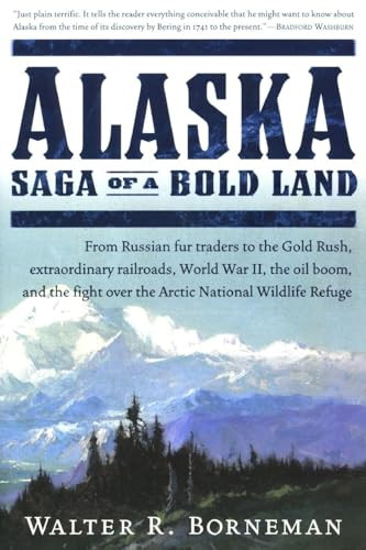 Alaska (Saga of a Bold Land) by Walter R. Borneman, 9780060503079