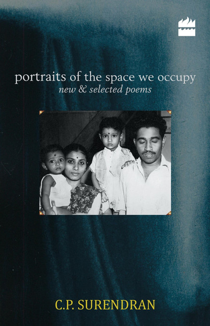 Portraits Of The Space We Occupy by C P Surendaran, 9788172236694