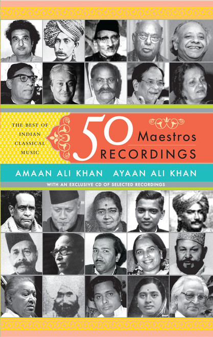 50 Maestros, 50 Recordings (The Best Of Indian Classical Music) by Amaan Ali Khan, 9788172239183