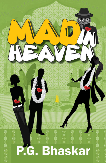 Mad in Heaven by P Bhaskar, 9789351365891