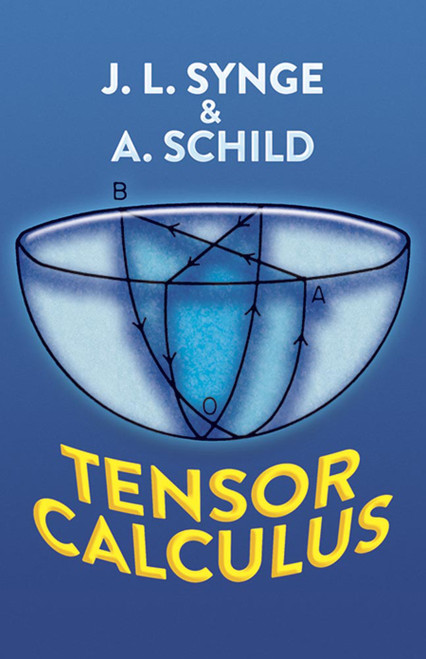 Tensor Calculus by J. L. Synge, A. Schild, 9780486636122