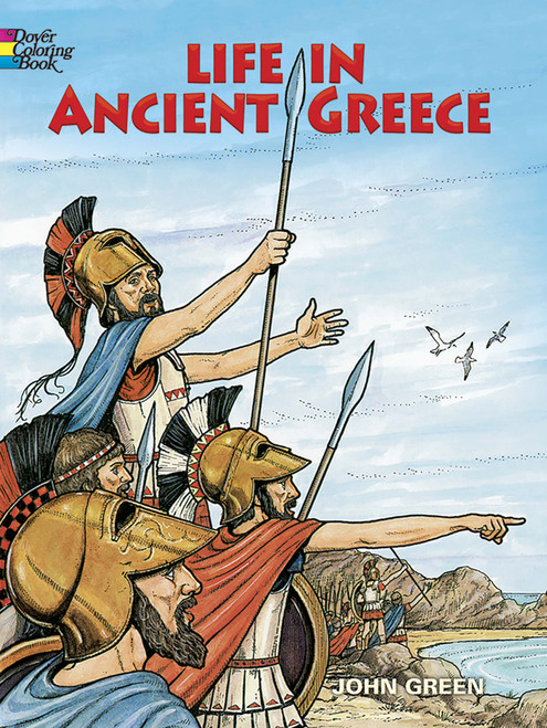Life in Ancient Greece Coloring Book by John Green, Text by Stanley Appelbaum, 9780486275093