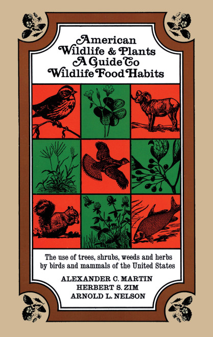 American Wildlife and Plants by A. C. Martin, Francis A. Davis, 9780486207933