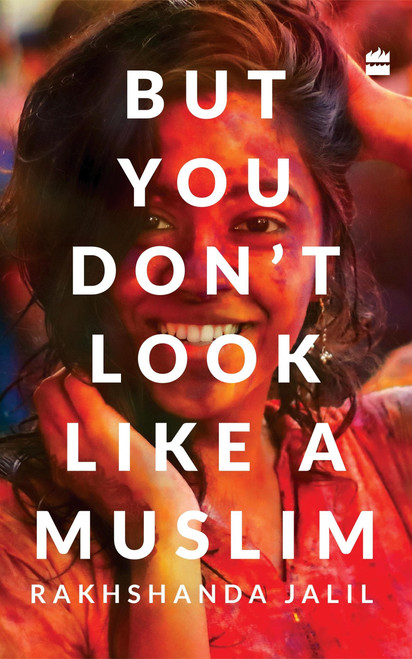 But You Don't Look Like a Muslim by Rakhshanda Jalil, 9789353026813