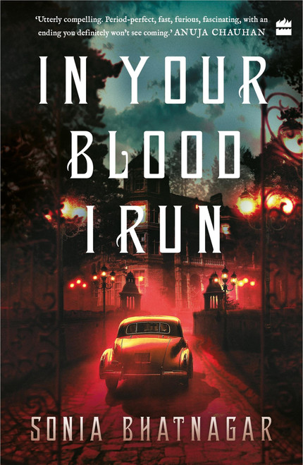 In Your Blood I Run by Sonia Bhatnagar, 9789356291652