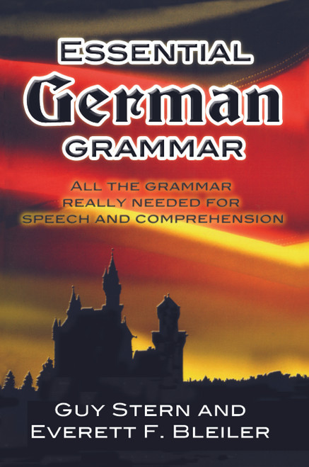 Essential German Grammar by Guy Stern, E. F. Bleiler, 9780486204222