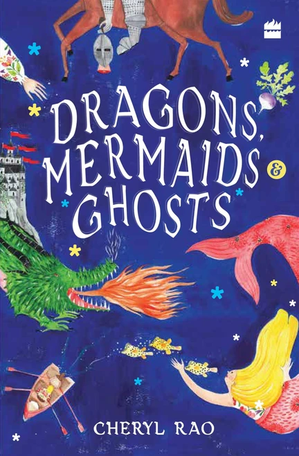 Dragons, Mermaids & Ghosts by Cheryl Rao, 9789394407848