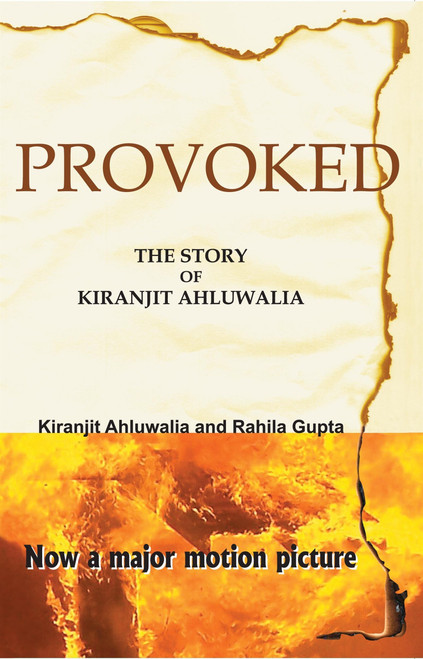 Provoked (The Story Of Kiranjit Ahluwalia) by Rahila Gupta, 9788172236700
