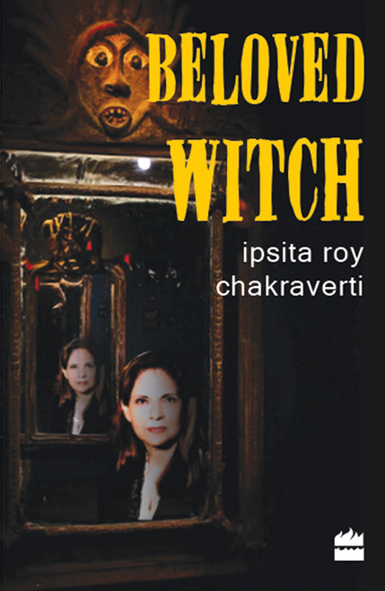 Beloved Witch by Ipsita Roy Chakravarty, 9788172239879
