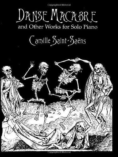 Danse Macabre and Other Works for Solo Piano by Camille Saint-Saëns, 9780486404097